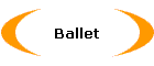 Ballet